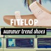 FITFLOP™ shoes: quando la moda è stile e tecnologia